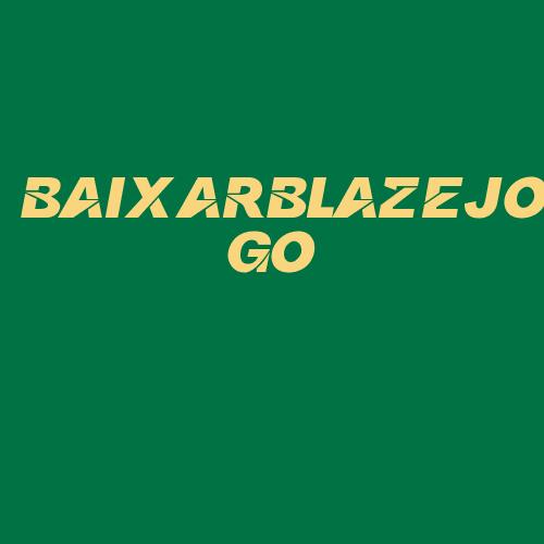 Logo da BAIXARBLAZEJOGO